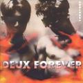 DEUX Forever