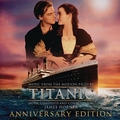 Titanic : Original Motion Picture Soundtrack - Anniversary Edition