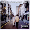 (What's The Story) Morning Glory?