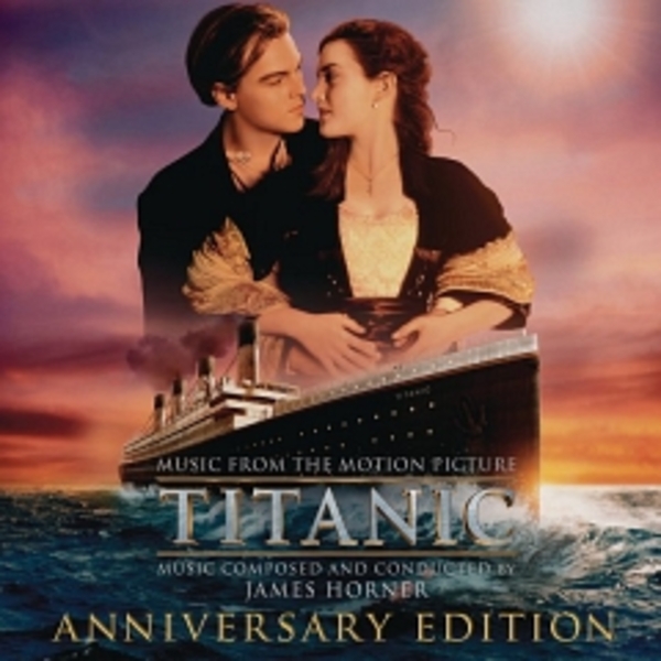 Titanic : Original Motion Picture Soundtrack - Anniversary Edition