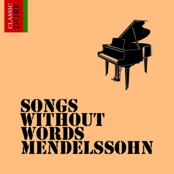 Mendelssohn : Songs Without Words