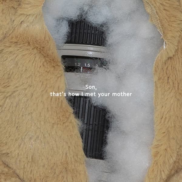 Son, that's how I met your mother