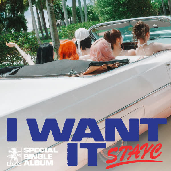 STAYC Special Single ［I WANT IT］